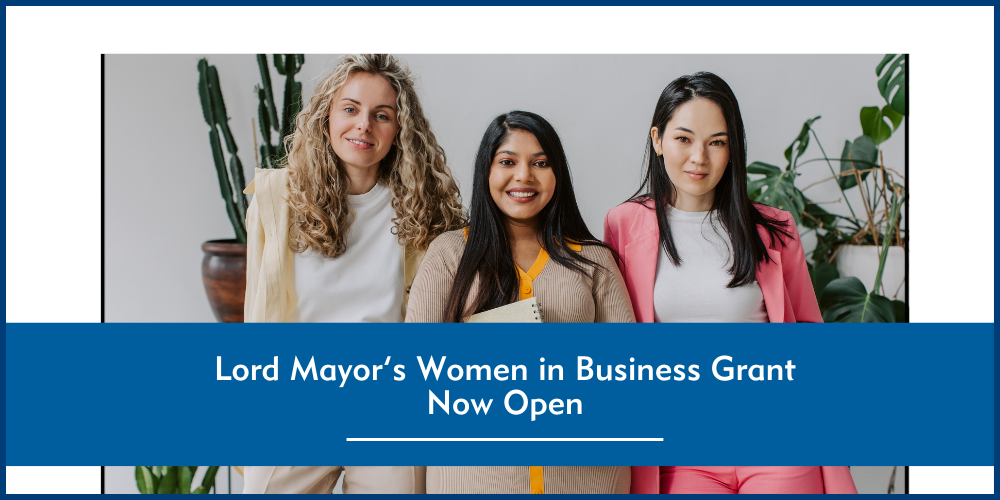 Lord Mayor's Women in Business Grant Now Open