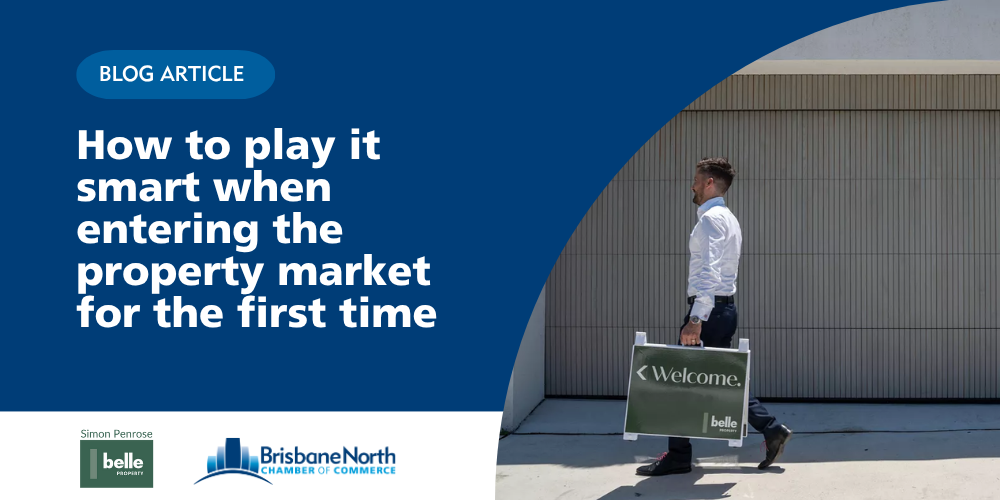 How to play it smart when entering the property market for the first time